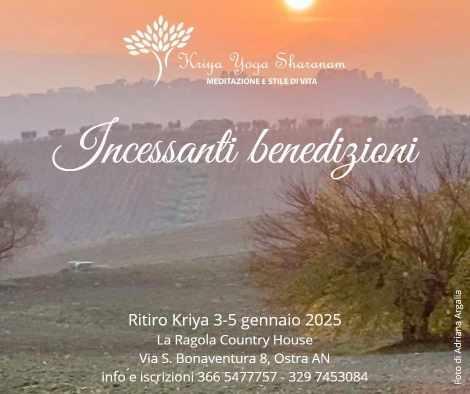 MARCHE -RITIRO KRIYA  CENTRO KRIYA YOGA SHARANAM "INCESSANTI BENEDIZIONI