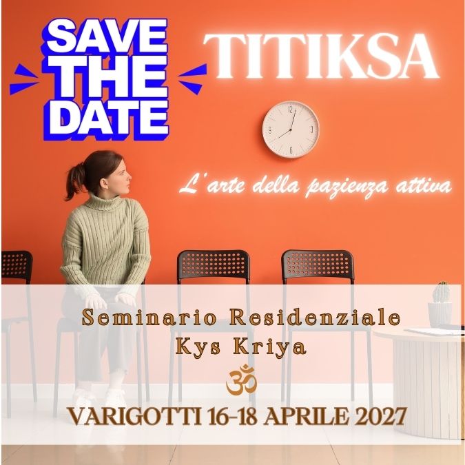 SEMINARIO RESIDENZIALE KYS: TITIKSA                                                                         SAVE THE DATE