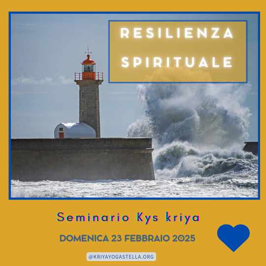 Seminario KYS KRIYA: Resilienza Spirituale