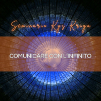 SEMINARIO KYS KRIYA: Come parlare con l'Infinito